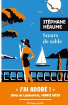 Couverture du livre « Soeurs de sable » de Stephane Heaume aux éditions Rivages