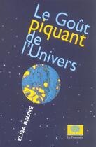 Couverture du livre « Gout piquant de l'univers » de Elisa Brune aux éditions Le Pommier
