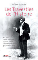 Couverture du livre « Les travesties de l'histoire » de Helene Soumet aux éditions First