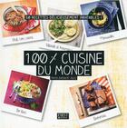 Couverture du livre « 100 % cuisine du monde » de Maya Barakat-Nuq aux éditions First