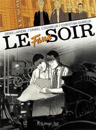 Couverture du livre « Le faux soir » de Christian Durieux et Daniel Couvreur et Denis Lapiere aux éditions Futuropolis
