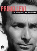 Couverture du livre « Le devoir de mémoire » de Primo Levi aux éditions Mille Et Une Nuits