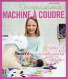 Couverture du livre « Tes premiers pas avec ta machine à coudre » de Michael Drosten aux éditions De Saxe