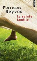 Couverture du livre « La sainte famille » de Florence Seyvos aux éditions Points