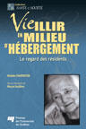 Couverture du livre « Viellir en milieu d'hébergement ; le regard des résidents » de Michele Charpentier aux éditions Pu De Quebec