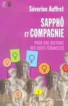 Couverture du livre « Sapphô et compagnie ; pour une histoire des idées féministes » de Severine Auffret aux éditions Labor Sciences Humaines