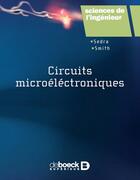 Couverture du livre « Circuits microélectroniques » de Adel S. Sedra et Smith, Kenneth, C. aux éditions De Boeck Superieur