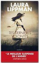 Couverture du livre « Tes dernieres volontés » de Laura Lippman aux éditions Editions Toucan