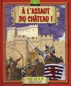 Couverture du livre « À l'assaut du château ! » de Bob Moulder aux éditions Geo Jeunesse