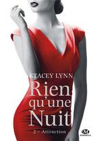 Couverture du livre « Rien qu'une nuit , t2 : attraction (edition canada) » de Stacey Lynn aux éditions Hauteville