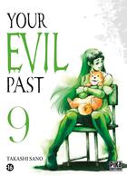 Couverture du livre « Your evil past T09 » de Takashi Sano aux éditions Pika