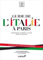 Couverture du livre « Guide de l'Italie à Paris » de Pierre-Olivier Signe et Valerie Vangreveninge aux éditions Chene