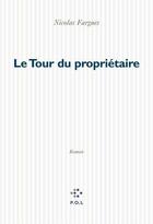 Couverture du livre « Le tour du propriétaire » de Nicolas Fargues aux éditions P.o.l