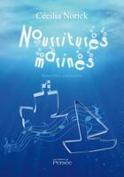 Couverture du livre « Nourritures marines » de Cécilia Norick aux éditions Persee