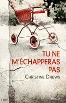 Couverture du livre « Tu ne m'échapperas pas » de Christine Drews aux éditions City