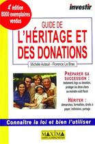 Couverture du livre « Guide de l'héritage et des donations (4e édition) » de Michele Auteuil et Florence Lebras aux éditions Maxima