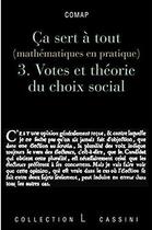 Couverture du livre « Ça sert à tout t.3 ; votes et théorie du choix social » de  aux éditions Vuibert