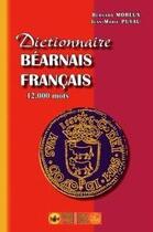 Couverture du livre « Dictionnaire béarnais-français » de J.-M. Puyau et B Moreux aux éditions Editions Des Regionalismes