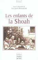 Couverture du livre « Les enfants de la Shoah » de Jacques Fijalkow aux éditions Paris
