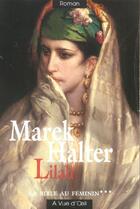 Couverture du livre « La bible au féminin t.3 ; Lilah » de Marek Halter aux éditions A Vue D'oeil