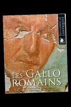 Couverture du livre « Les Gallo Romains » de Gilles Garidel et Silvio Luccisano aux éditions Ysec