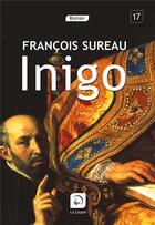 Couverture du livre « Inigo » de Sureau Francois aux éditions Editions De La Loupe