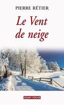 Couverture du livre « Le vent de neige » de Pierre Retier aux éditions Lucien Souny