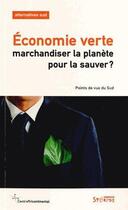 Couverture du livre « Économie verte ; marchandiser la planète pour la sauver ? » de Bernard Duterme aux éditions Syllepse