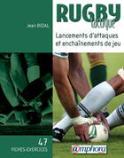 Couverture du livre « Rugby tactique ; lancements d'attaques et enchaînements de jeu » de Jean Bidal aux éditions Amphora