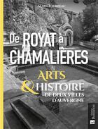 Couverture du livre « De Royat à Chamalières : arts & histoire de deux villes d'Auvergne » de Alain Tourreau aux éditions Bonneton