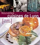 Couverture du livre « Nouvelles cuisines de Lyon » de Jean-Francois Mesplede aux éditions Pacifique