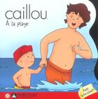 Couverture du livre « Caillou ; à la plage » de Marion Johnson aux éditions Chouette