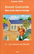 Couverture du livre « Les amours de Benoît » de Francoise Casas aux éditions Elor
