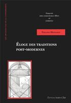 Couverture du livre « Eloge des traditions post-modernes » de Philippe Moingeon aux éditions Ivoire Clair