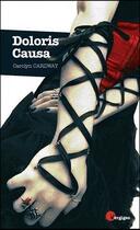 Couverture du livre « Doloris causa » de Carolyn Cardway aux éditions Tabou