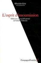 Couverture du livre « L'esprit d'insoumission » de Ghyslain Levy aux éditions Campagne Premiere