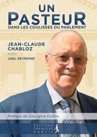 Couverture du livre « Un pasteur dans las coulisses du Parlement » de Jean-Claude Chabloz aux éditions Premiere Partie