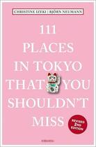 Couverture du livre « 111 places in Tokyo you shouldnt miss (2e édition) » de Christine Izeki et Bjorn Neumann aux éditions Acc Art Books