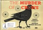 Couverture du livre « Janet cardiff & george bures miller the murder of crows » de Art Gal Of Alberta aux éditions Hatje Cantz