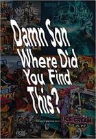 Couverture du livre « Damn son where did you find this? a book about us hiphop mixtape cover art /anglais » de Hansson Tobias/Thors aux éditions Walther Konig