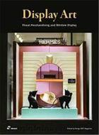 Couverture du livre « Display art : visual merchandising and window display » de Wang Shao Qiang aux éditions Hoaki