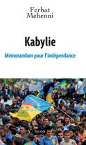 Couverture du livre « Kabylie ; mémorandum pour l'indépendance » de Ferhat Mehenni aux éditions Fauves