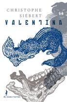 Couverture du livre « Valentina » de Christophe Siebert aux éditions Au Diable Vauvert