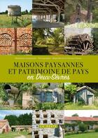 Couverture du livre « Maisons paysannes et patrimoine de pays en Deux-Sèvres » de Madeleine Audebrand aux éditions Geste