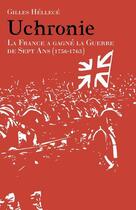Couverture du livre « Uchronie : la france a gagne la guerre de sept ans (1756-1763) » de Hellece Gilles aux éditions Librinova