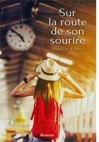 Couverture du livre « Sur la route de son sourire » de Fanelie Raban aux éditions Librinova