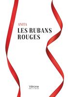 Couverture du livre « Les rubans rouges » de Anita aux éditions Verone