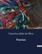 Couverture du livre « Poesias » de Francisca Júlia Da Silva aux éditions Culturea