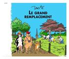 Couverture du livre « Le grand remplacement » de Jacpe aux éditions Editions La Trace