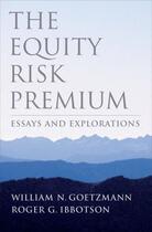 Couverture du livre « The Equity Risk Premium: Essays and Explorations » de Ibbotson Roger G aux éditions Oxford University Press Usa